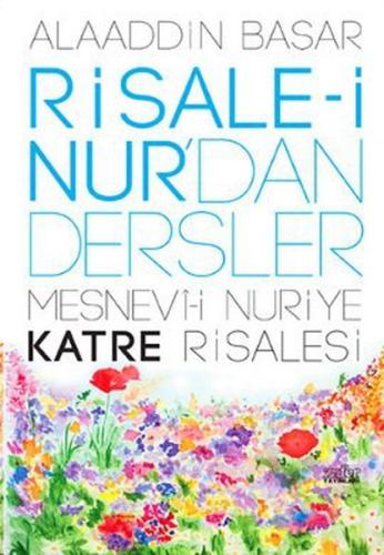Risale-i Nur'dan Dersler 2- Mesnevi-i Nuriye Katre Risalesi