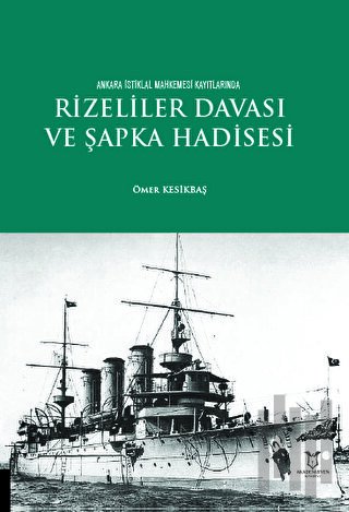 Rizeliler Davası ve Şapka Hadisesi