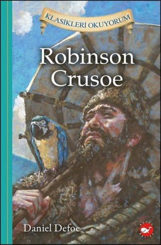Robinson Crusoe-Klasikleri Okuyorum (Ciltli)