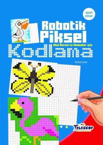 Robotik Piksel Kodlama - Mavi Kitap | Kitap Ambarı