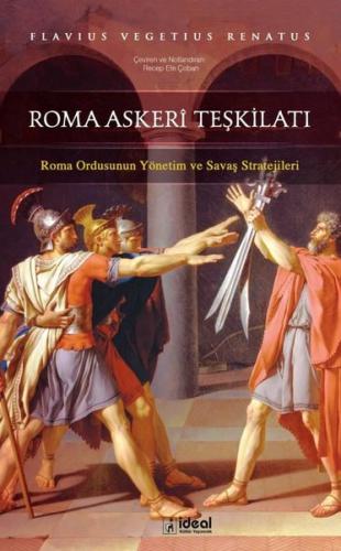 Roma Askeri Teşkilatı-Roma Ordusunun Yönetim ve Savaş Stratejileri (Ciltli)