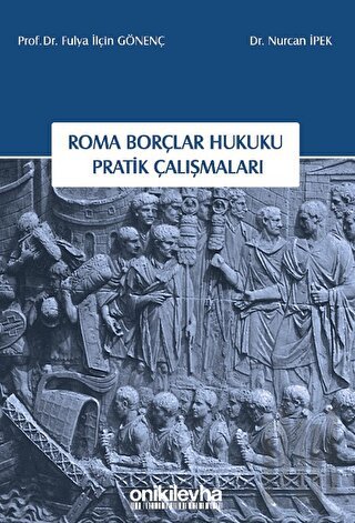 Roma Borçlar Hukuku Pratik Çalışmaları