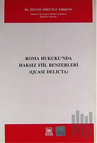 Roma Hukukunda Haksız Fiil Benzerleri