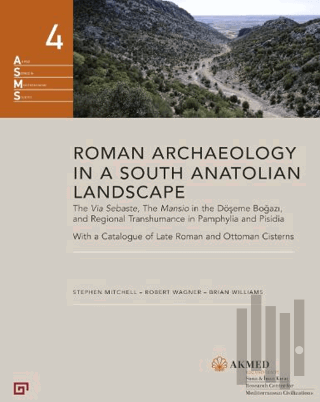 Roman Archaeology in a South Anatolian Landscape (Ciltli)