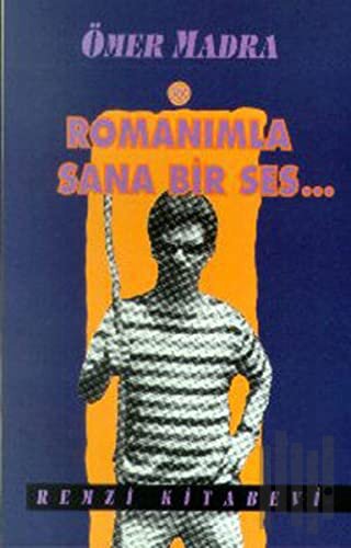 Romanımla Sana Bir Ses... | Kitap Ambarı