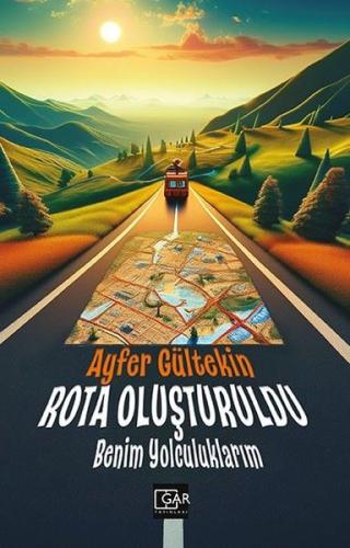 Rota Oluşturuldu - Benim Yolculuklarım | Kitap Ambarı