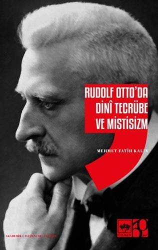 Rudolf Otto'da Dini Tecrübe ve Mistisizm | Kitap Ambarı