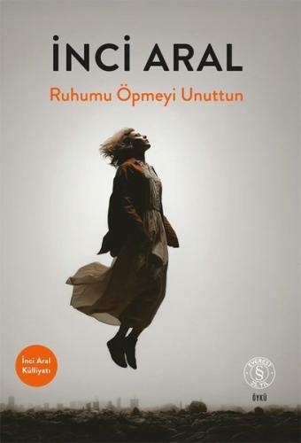 Ruhumu Öpmeyi Unuttun | Kitap Ambarı