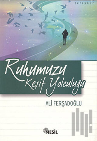Ruhumuzu Keşif Yolculuğu