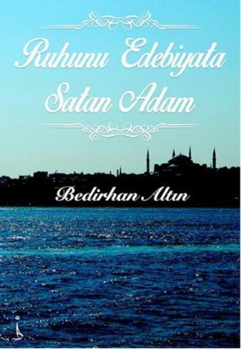 Ruhunu Edebiyata Satan Adam