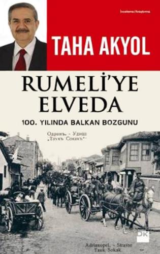Rumeli'ye Elveda  100. Yılında Balkan Bozgunu