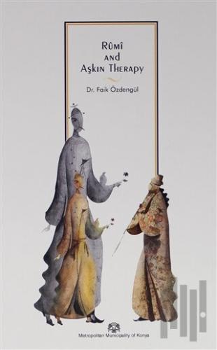 Rumi and Aşkın Therapy