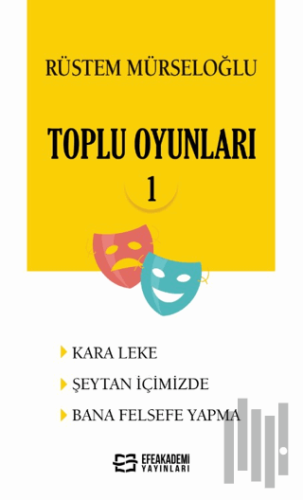 Rüstem Mürseloğlu-toplu Oyunları-1 Kara Leke - Şeytan İçimizde - Bana Felsefe Yapma)