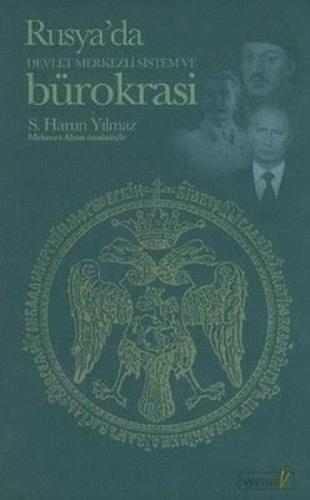 Rusya'da Devlet Merkezli Sistem ve Bürokrasi