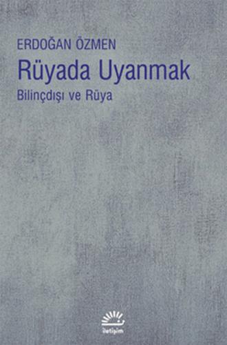 Rüyada Uyanmak Bilinçdışı ve Rüya