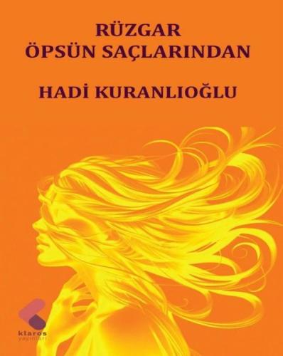 Rüzgar Öpsün Saçlarından
