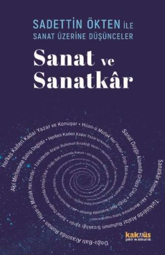 Saadettin Ökten İle Sanat Üzerine Düşünceler: Sanat ve Sanatkâr | Kita