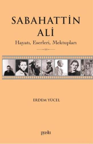Sabahattin Ali- Hayatı, Eserleri, Mektupları | Kitap Ambarı