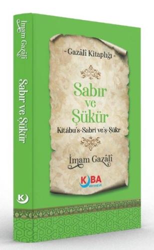 Sabır ve Şükür Kitabu's Sabri ve'ş Şükr - Gazali Kitaplığı