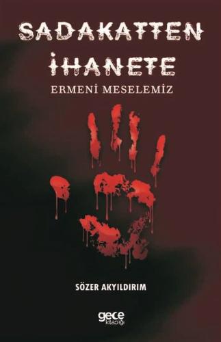 Sadakatten İhanete Ermeni Meselemiz | Kitap Ambarı