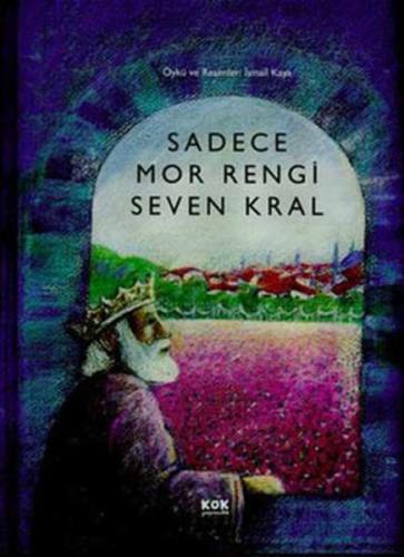 Sadece Mor Rengi Seven Kral (Ciltli) | Kitap Ambarı