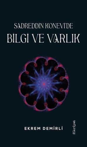 Sadrettin Konevi'de Bilgi ve Varlık