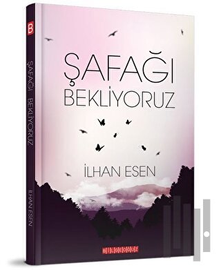 Şafağı Bekliyoruz