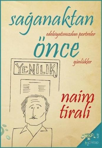 Sağanaktan Önce - Edebiyatımızdan Portreler Günlükler
