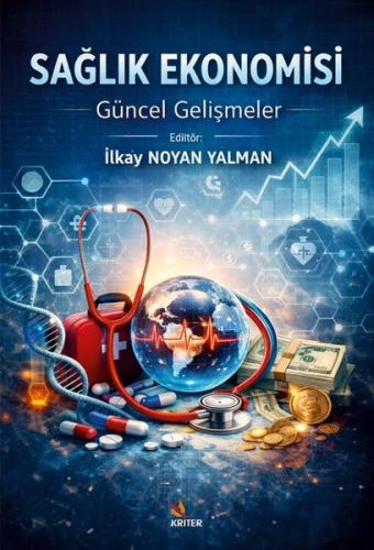 Sağlık Ekonomisi - Güncel Gelişmeler