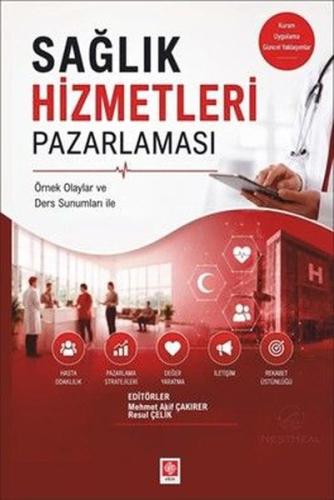 Sağlık Hizmetleri Pazarlaması - Örnek Olaylar ve Ders Sunumları İle