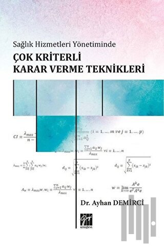 Sağlık Hizmetleri Yönetiminde Çok Kriterli Karar Verme Teknikleri