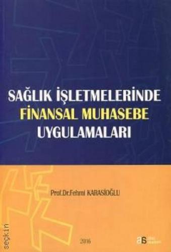 Sağlık İşletmelerinde Finansal Muhasebe Uygulamaları
