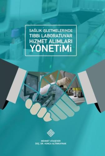 Sağlık İşletmelerinde Tıbbi Laboratuvar Hizmet Alımları Yönetimi | Kit