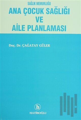 Sağlık Memurluğu Ana Çocuk Sağlığı ve Aile Planlaması