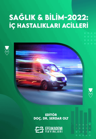 Sağlık ve Bilim 2022: İç Hastalıkları Acilleri (Ciltli)