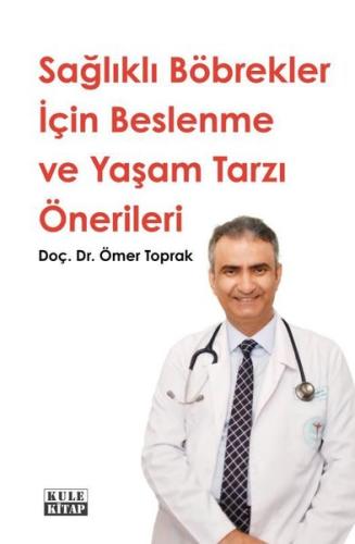 Sağlıklı Böbrekler İçin Beslenme ve Yaşam Tarzı Önerileri | Kitap Amba