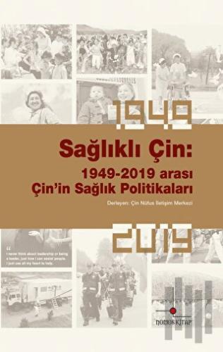 Sağlıklı Çin: 1949-2019 Arası Çin’in Sağlık Politikaları