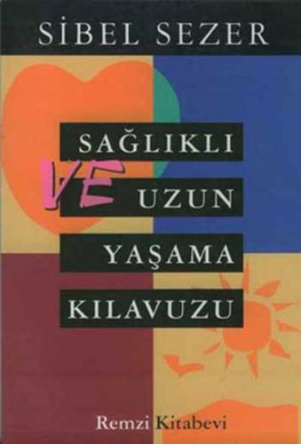 Sağlıklı Ve Uzun Yaşama Kılavuzu