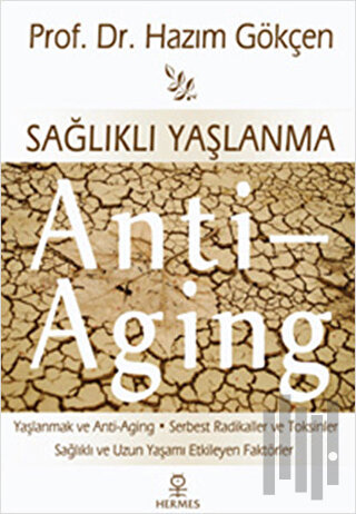 Sağlıklı Yaşlanma - Anti Aging
