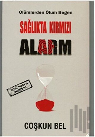 Sağlıkta Kırmızı Alarm