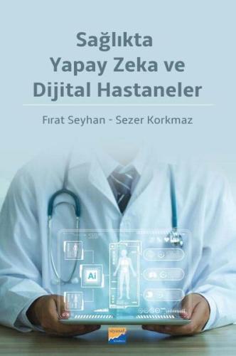 Sağlıkta Yapay Zeka ve Dijital Hastaneler | Kitap Ambarı