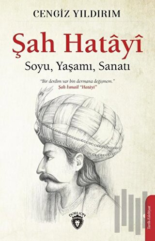 Şah Hatayi: Soyu - Yaşamı - Sanatı