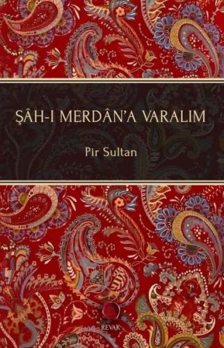 Şah-ı Merdan'a Varalım