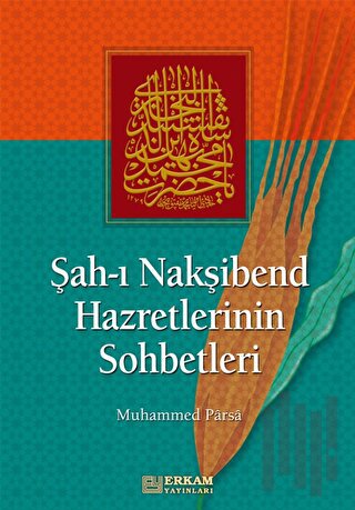 Şah-ı Nakşibend Hazretlerinin Sohbetleri
