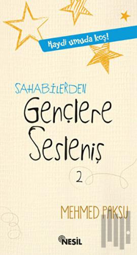 Sahabilerden Gençlere Sesleniş