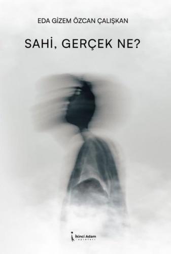 Sahi Gerçek Ne?
