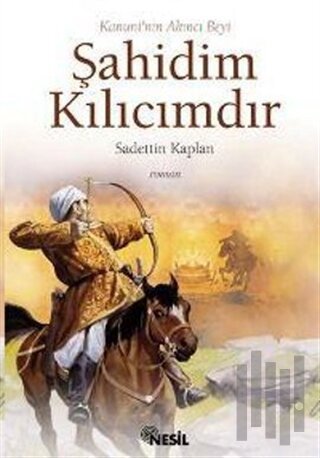 Şahidim Kılıcımdır | Kitap Ambarı