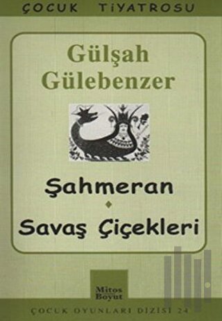 Şahmeran - Savaş Çiçekleri