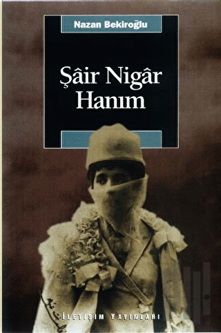 Şair Nigar Hanım | Kitap Ambarı