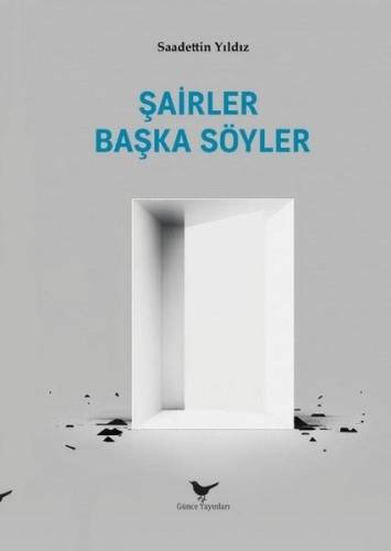 Şairler Başka Söyler | Kitap Ambarı